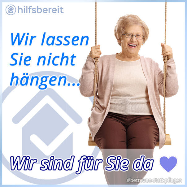 betreuen und Betreuung mit uns - wir lassen Sie nicht hängen und sind für Sie da