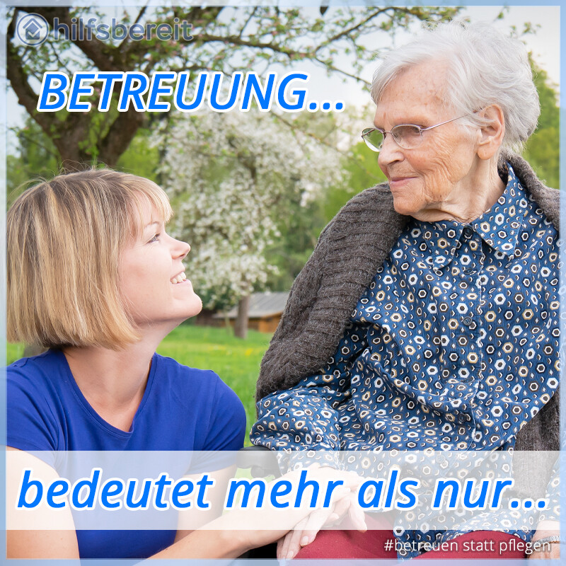 mehr als nur betreuen oder pflege - mit hilfsbereit.org